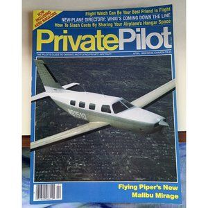 Private Pilot Aviation Magazine April 1989 Piper Malibu Mirage Hangar Flying
